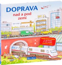 DOPRAVA NAD A POD ZEMÍ – Velkoformátová rozkládací kniha