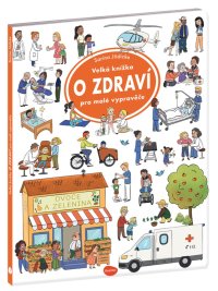 Velká knížka O ZDRAVÍ pro malé vypravěče