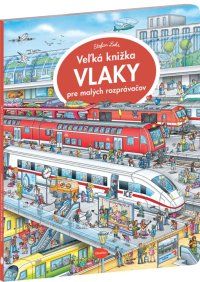 Veľká knižka VLAKY pre malých rozprávačov